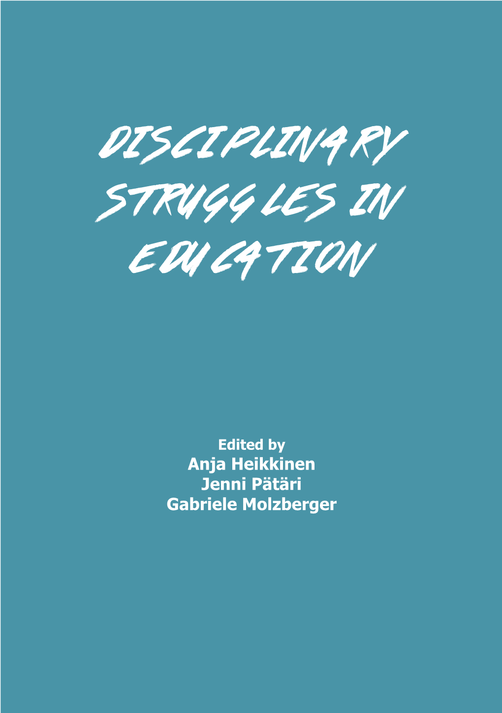Disciplinary Struggles in Education