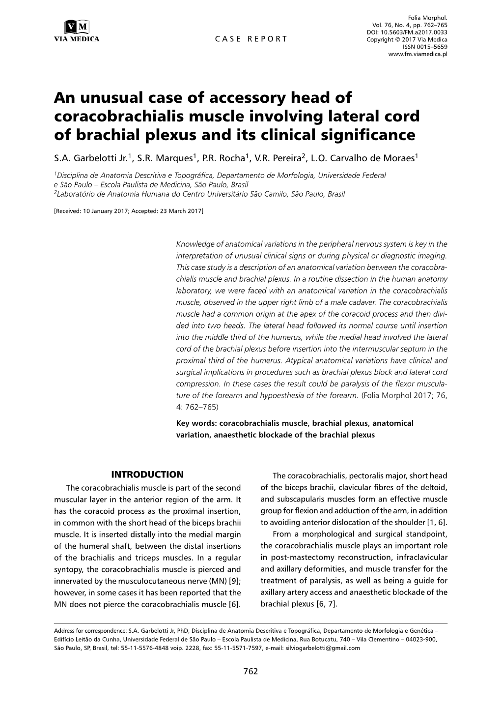 An Unusual Case of Accessory Head of Coracobrachialis Muscle Involving Lateral Cord of Brachial Plexus and Its Clinical Significance S.A