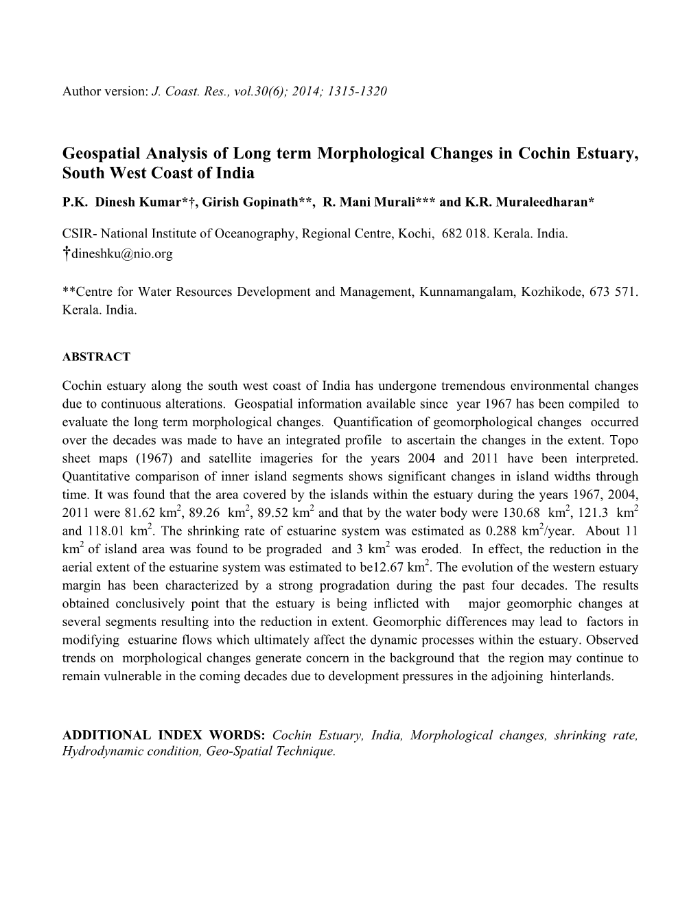 Geospatial Analysis of Long Term Morphological Changes in Cochin Estuary, South West Coast of India P.K