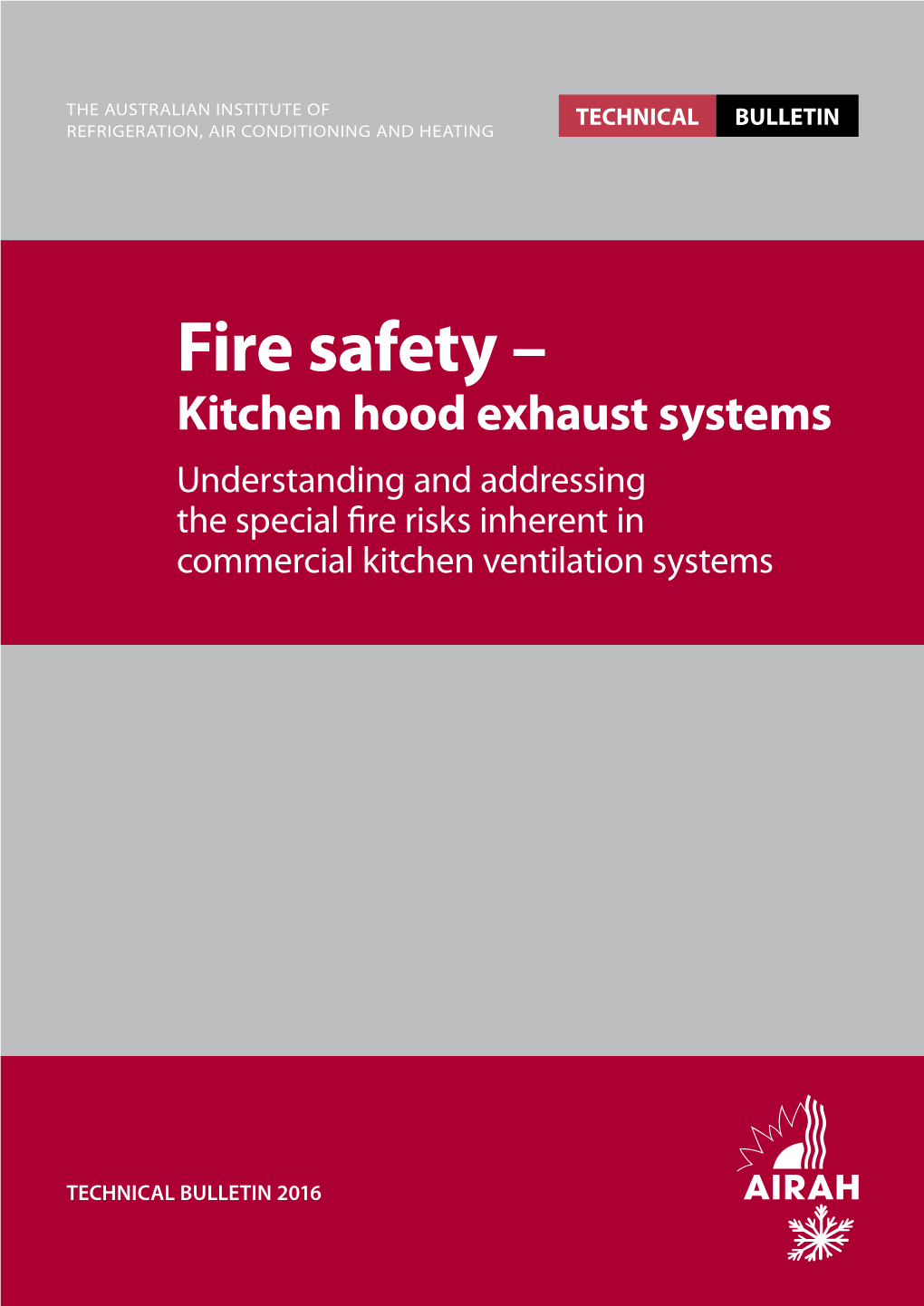 Fire Safety – Kitchen Hood Exhaust Systems Understanding and Addressing the Special Fire Risks Inherent in Commercial Kitchen Ventilation Systems