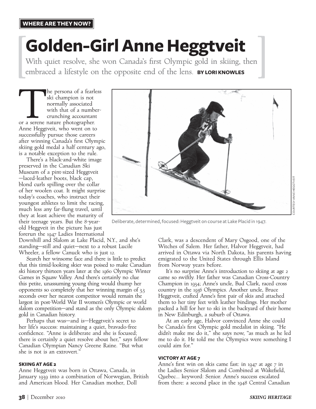 Golden-Girl Anne Heggtveit with Quiet Resolve, She Won Canada’S First Olympic Gold in Skiing, Then Embraced a Lifestyle on the Opposite End of the Lens