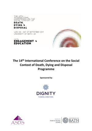 The 14Th International Conference on the Social Context of Death, Dying and Disposal Programme