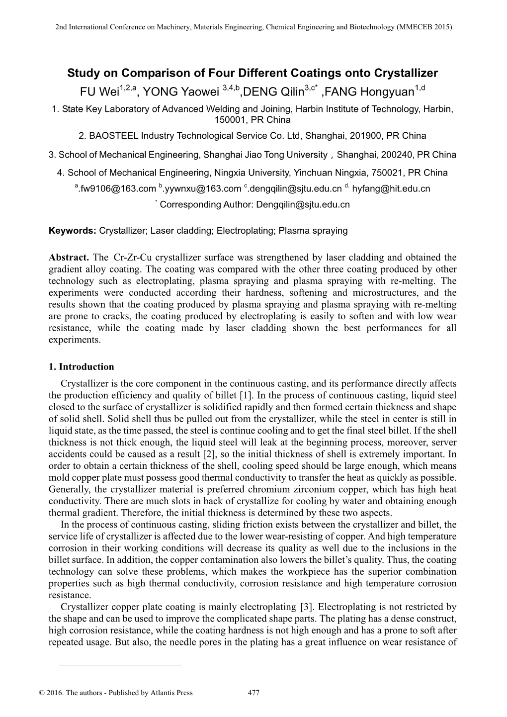 Study on Comparison of Four Different Coatings Onto Crystallizer FU Wei1,2,A, YONG Yaowei 3,4,B,DENG Qilin3,C* ,FANG Hongyuan1,D 1