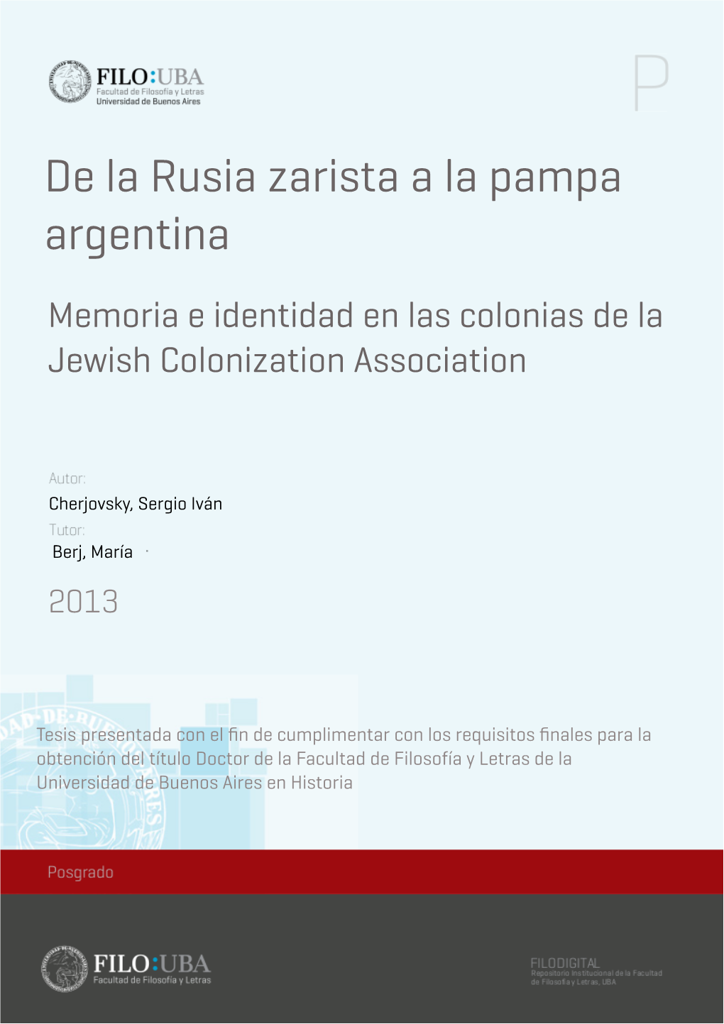 De La Rusia Zarista a La Pampa Argentina