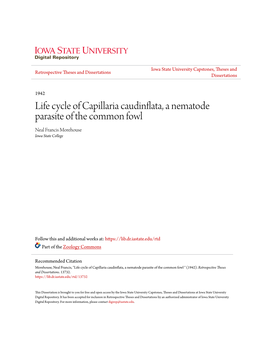Life Cycle of Capillaria Caudinflata, a Nematode Parasite of the Common Fowl Neal Francis Morehouse Iowa State College