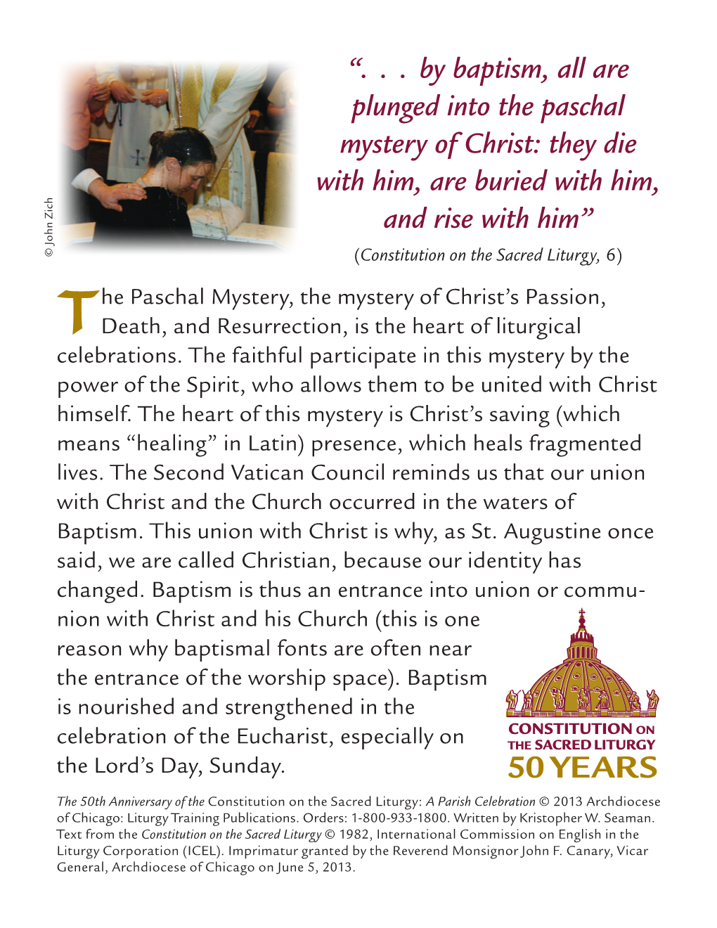 “. . . by Baptism, All Are Plunged Into the Paschal Mystery of Christ: They Die with Him, Are Buried with Him, and Rise with Him”