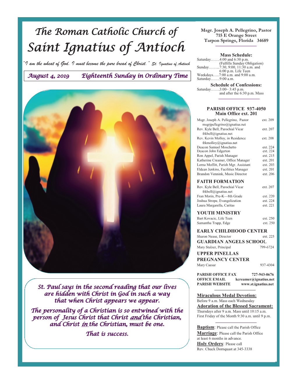 Saint Ignatius of Antioch Mass Schedule: Saturday…….4:00 and 6:30 P.M