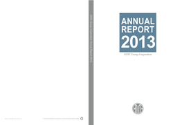 CITIC Group Corporation Annual Report 2013 the Annual Report Is Printed on Environmentally Friendly Paper