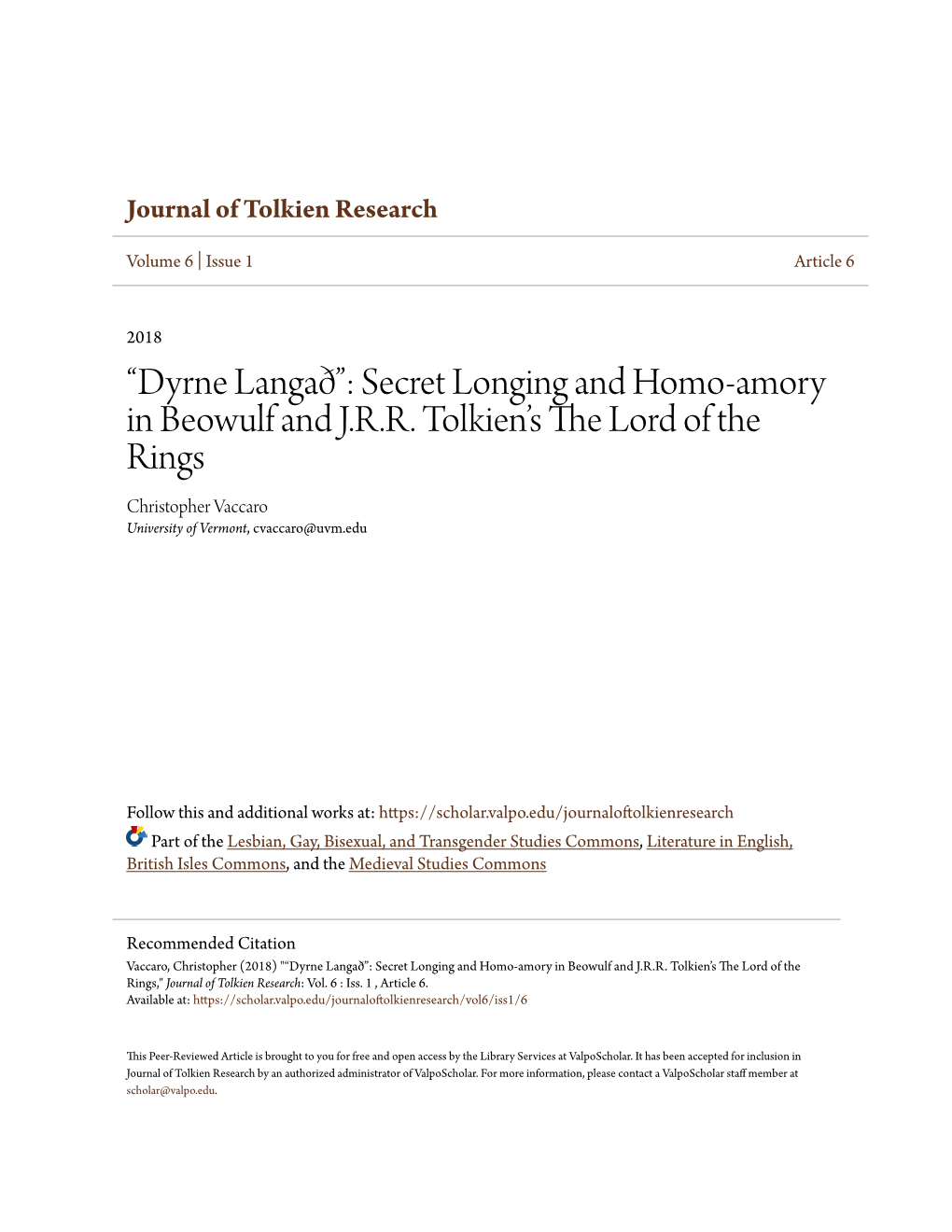 “Dyrne Langað”: Secret Longing and Homo-Amory in Beowulf and J.R.R. Tolkien’S the Lord of the Rings Christopher Vaccaro University of Vermont, Cvaccaro@Uvm.Edu