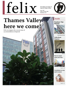 Inside Freshers’ Fair Thames Valley Planner Herefelix Investigates the Currentwe State of Come! Accommodation at Imperial