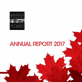 ANNUAL REPORT 2017 Museums Are Valued Public Institutions Encourage Solutionsfor Abetter World