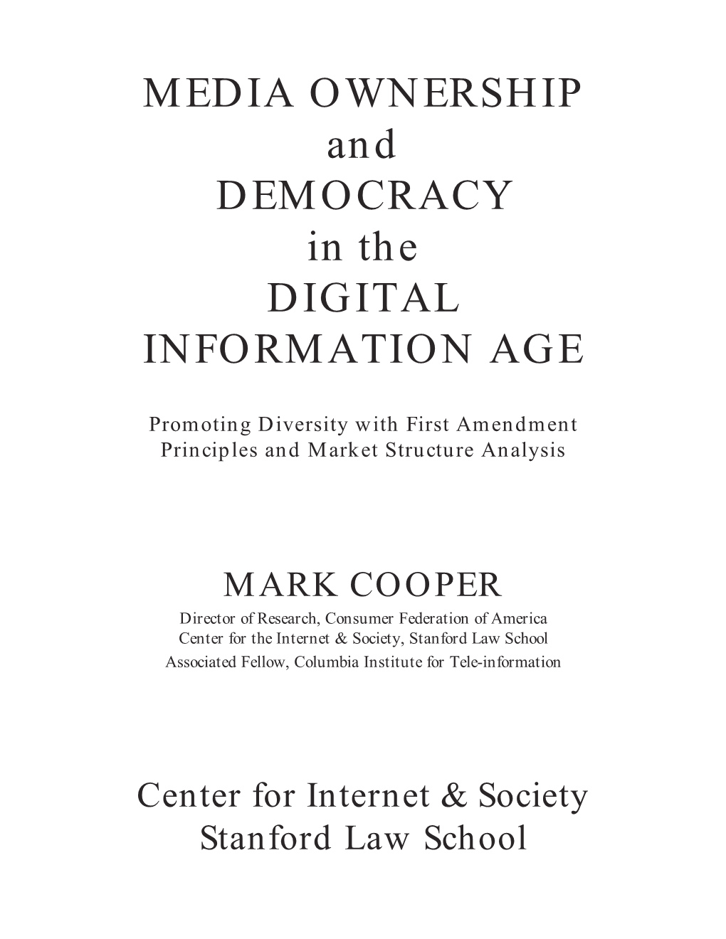 MEDIA OWNERSHIP and DEMOCRACY in the DIGITAL INFORMATION AGE