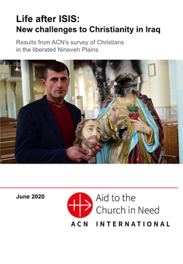 Life After ISIS: New Challenges to Christianity in Iraq Results from ACN’S Survey of Christians in the Liberated Nineveh Plains