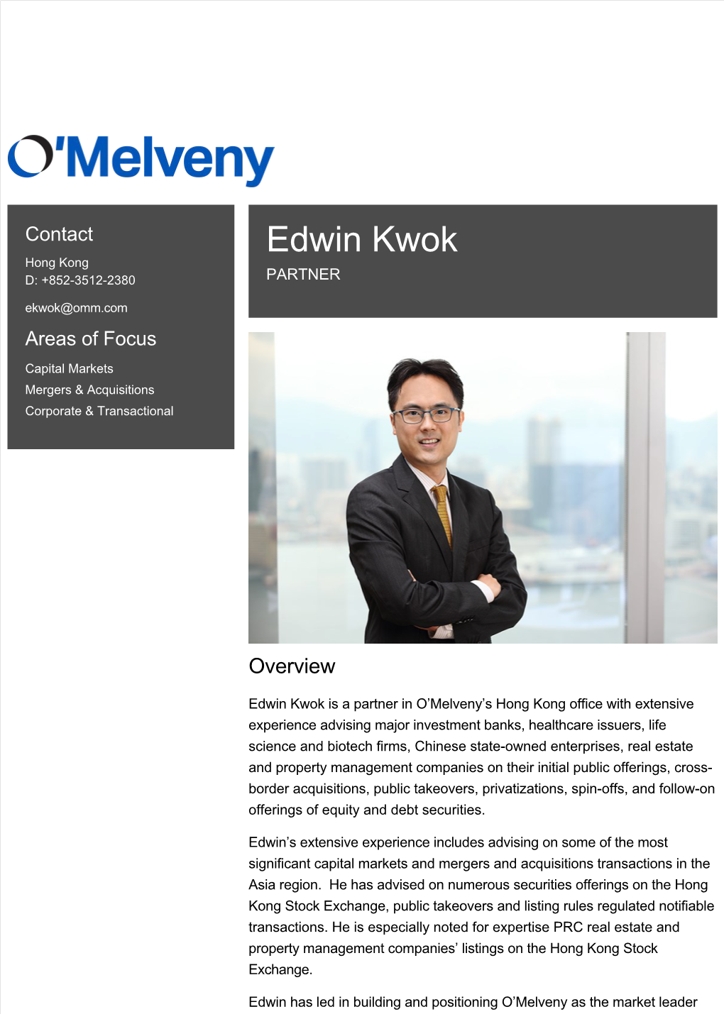 Edwin Kwok Hong Kong D: +852­3512­2380 PARTNER Ekwok@Omm.Com Areas of Focus