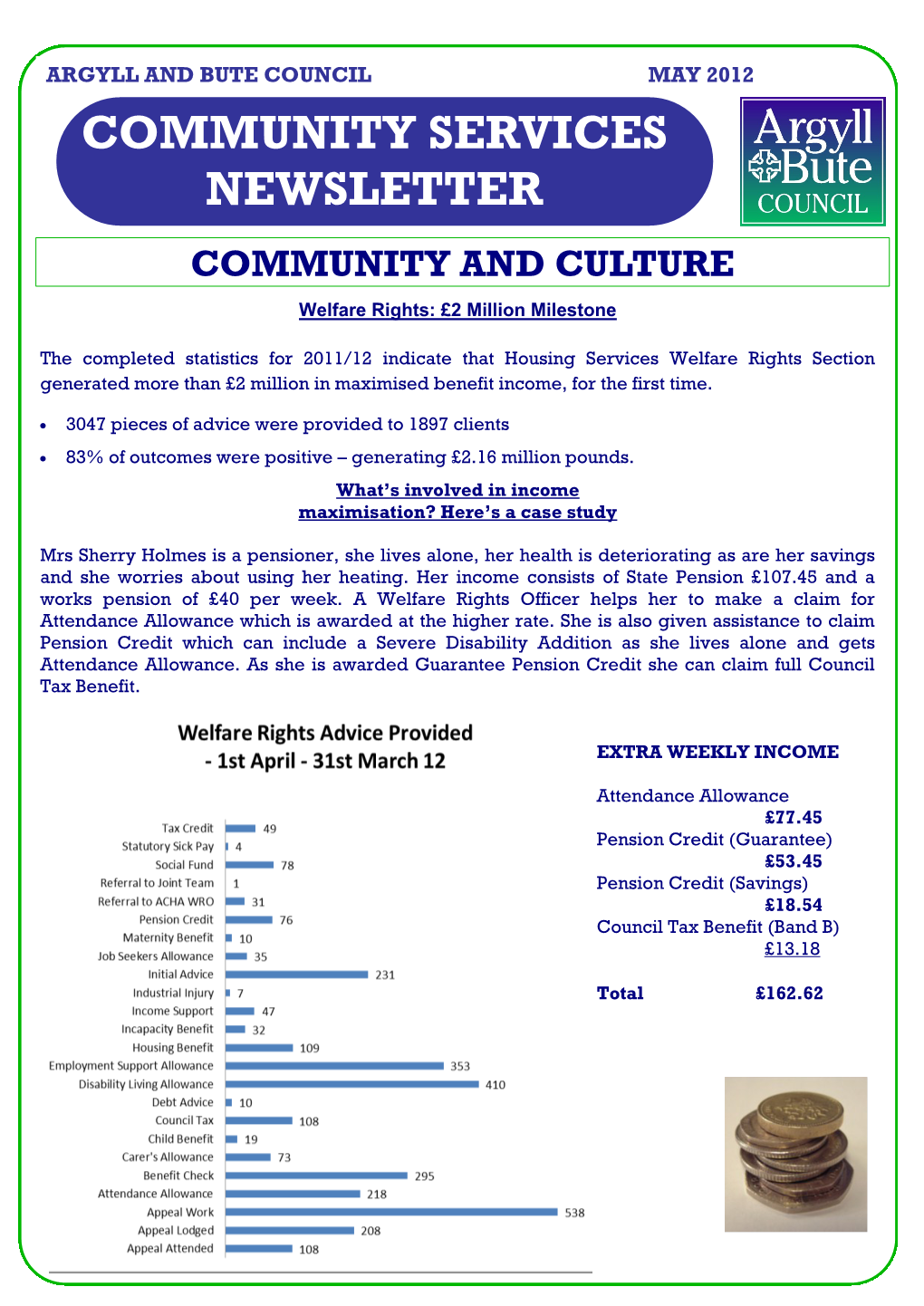 COMMUNITY SERVICES NEWSLETTER COMMUNITY and CULTURE Welfare Rights: £2 Million Milestone