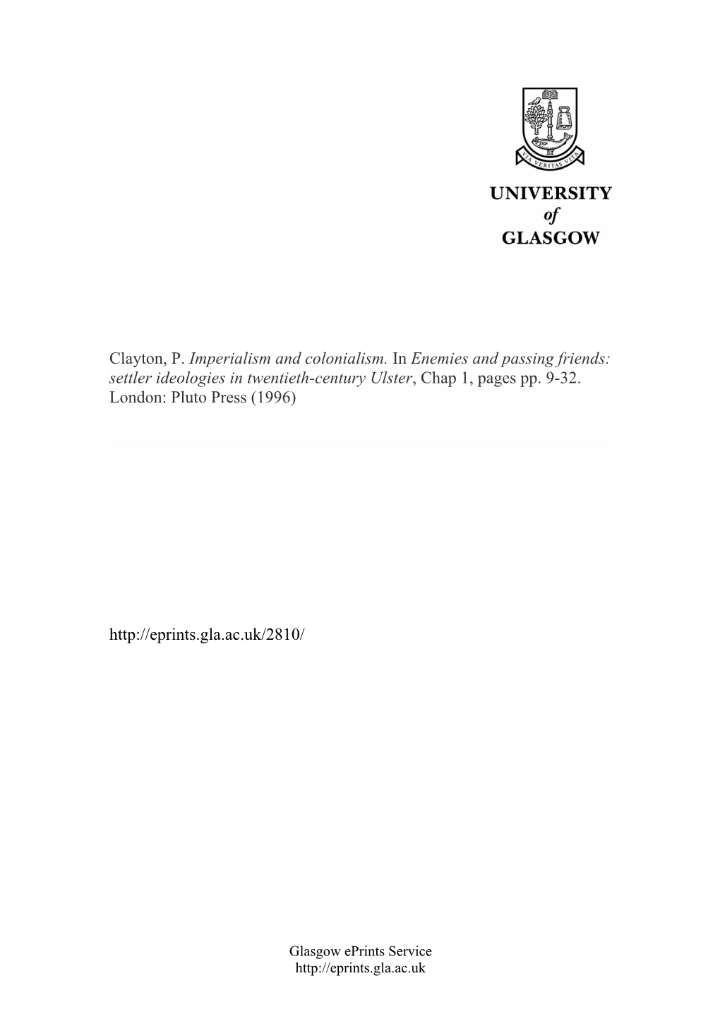 Clayton, P. Imperialism and Colonialism. in Enemies and Passing Friends: Settler Ideologies in Twentieth-Century Ulster, Chap 1, Pages Pp