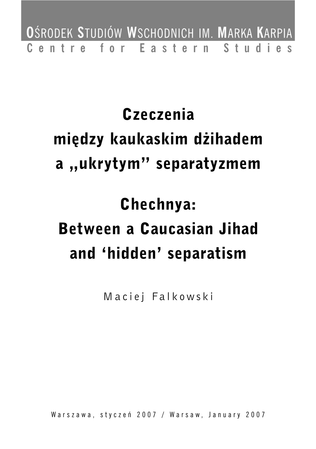 Chechnya: Between a Caucasian Jihad and "Hidden" Separatism