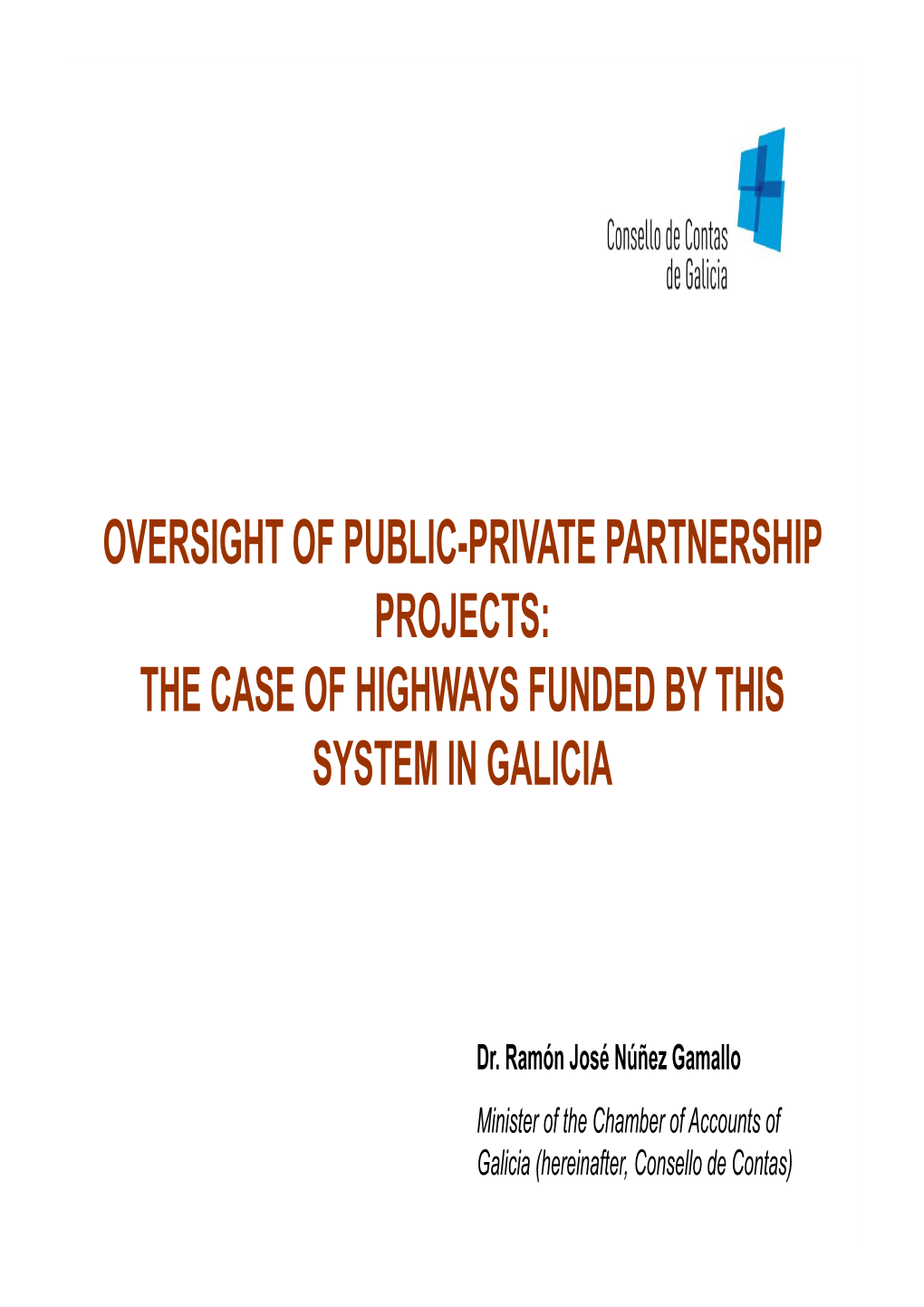 Oversight of Public-Private Partnership Projects: the Case of Highways Funded by This System in Galicia