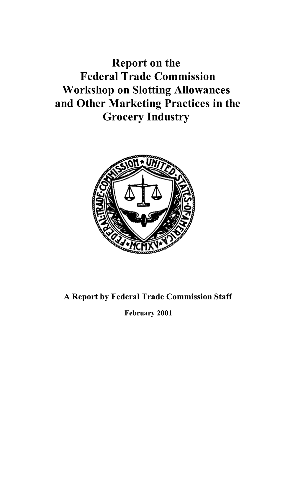 Report on the Federal Trade Commission Workshop on Slotting Allowances and Other Marketing Practices in the Grocery Industry