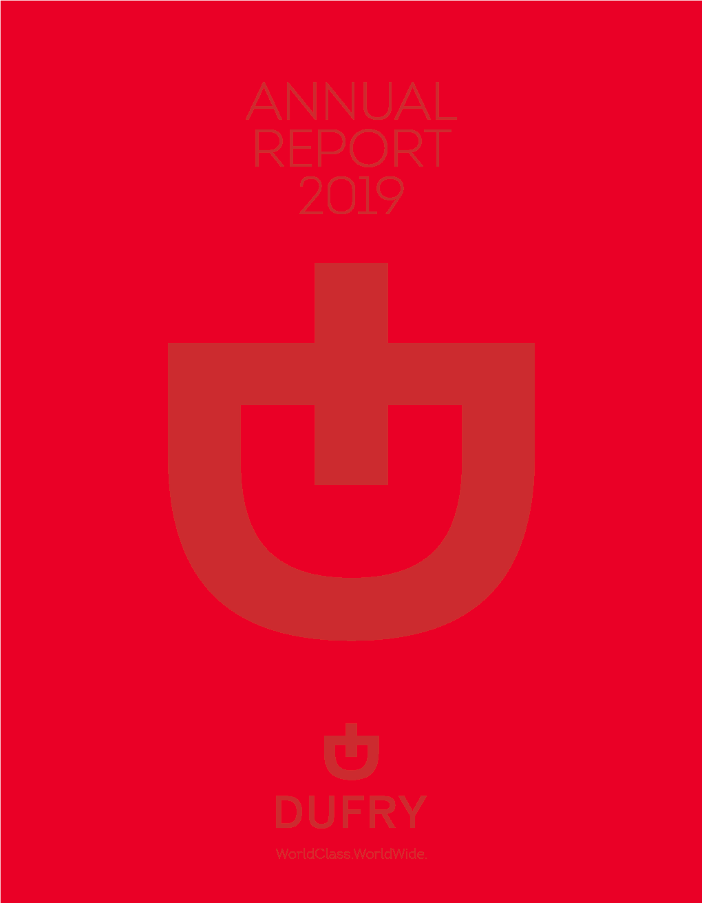 Annual Report 2019 Dufry Group – a Leading Global Travel Retailer