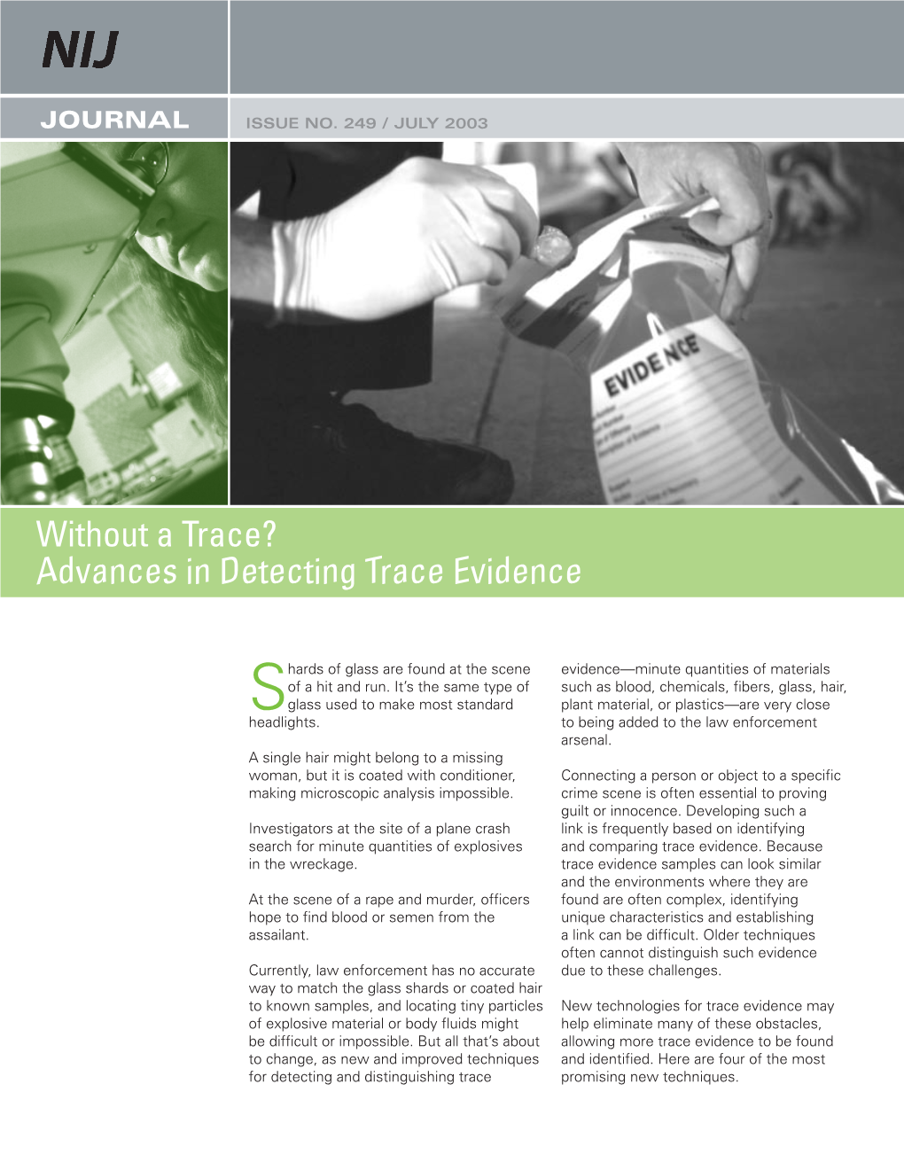 Advances in Detecting Trace Evidence