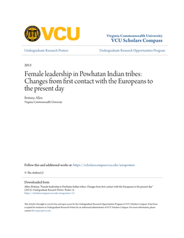 Female Leadership in Powhatan Indian Tribes: Changes from First Contact with the Europeans to the Present Day Brittany Allen Virginia Commonwealth University