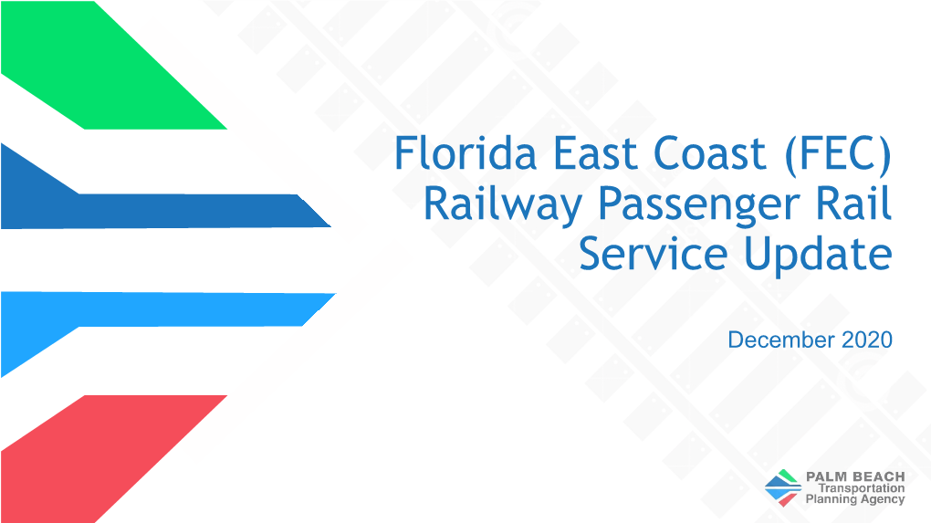 Florida East Coast (FEC) Railway Passenger Rail Service Update