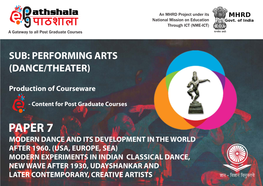 Modern Experiments in Indian Classical Dance, New Wave After 1930, Udayshankar and Later Contemporary, Creative Artists Module 33 Thinking Dancers