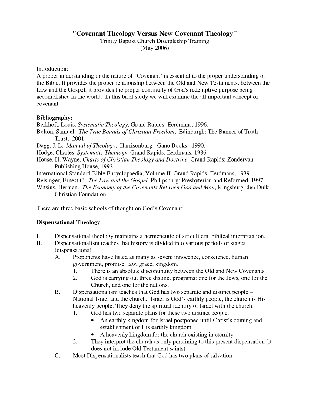 "Covenant Theology Versus New Covenant Theology" Trinity Baptist Church Discipleship Training (May 2006)