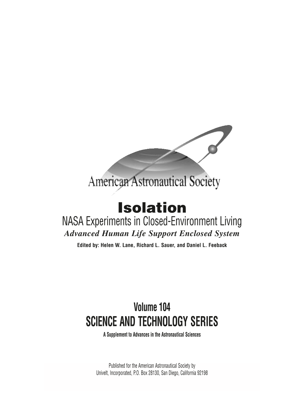 Isolation NASA Experiments in Closed-Environment Living Advanced Human Life Support Enclosed System Edited By: Helen W