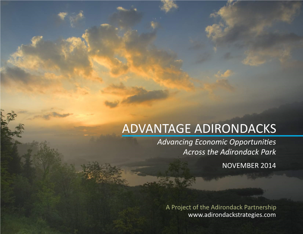 ADVANTAGE ADIRONDACKS Advancing Economic Opportunities Across the Adirondack Park NOVEMBER 2014