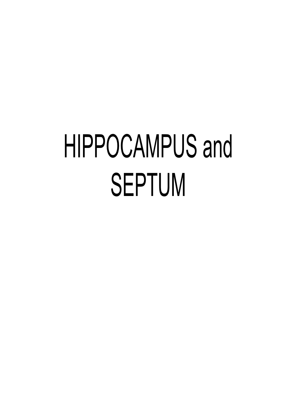 HIPPOCAMPUS and SEPTUM