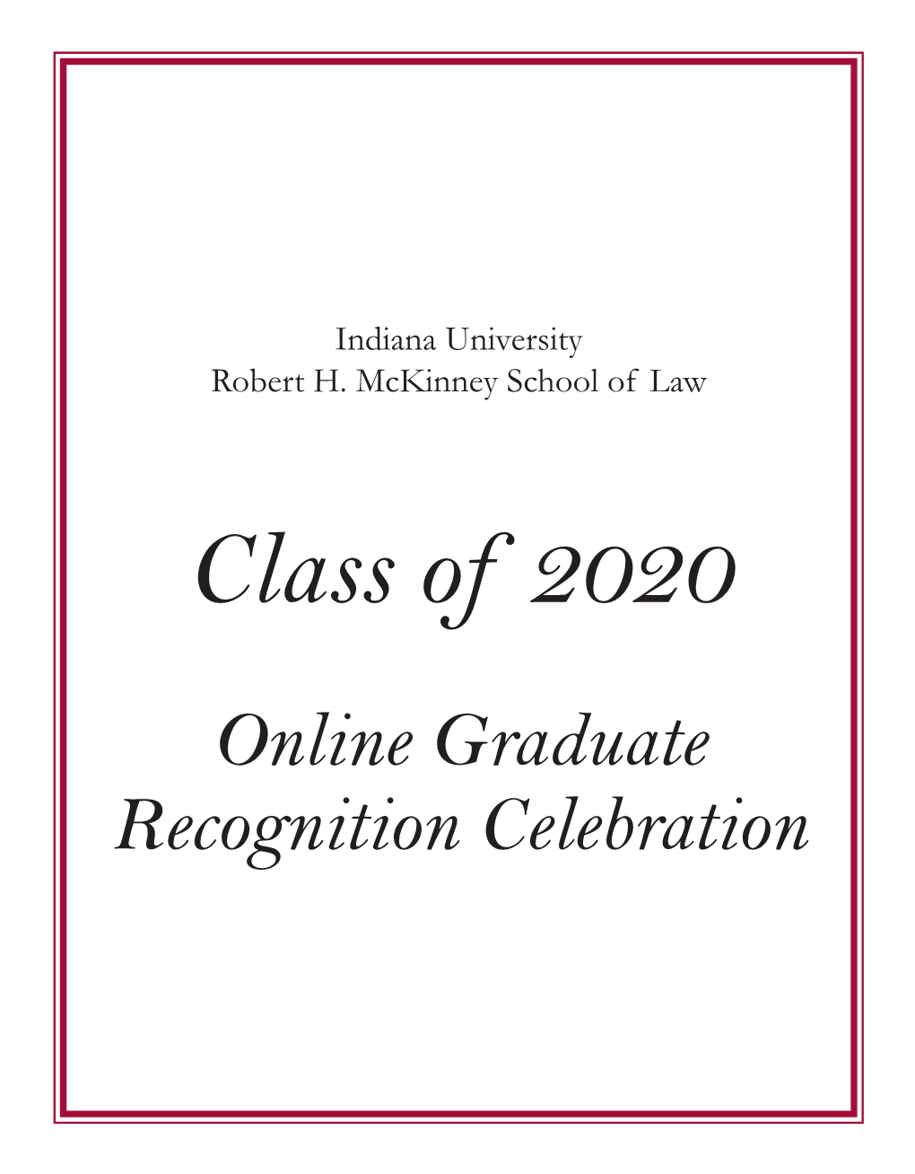 Indiana University Robert H. Mckinney School of Law Online Graduate Recognition Celebration