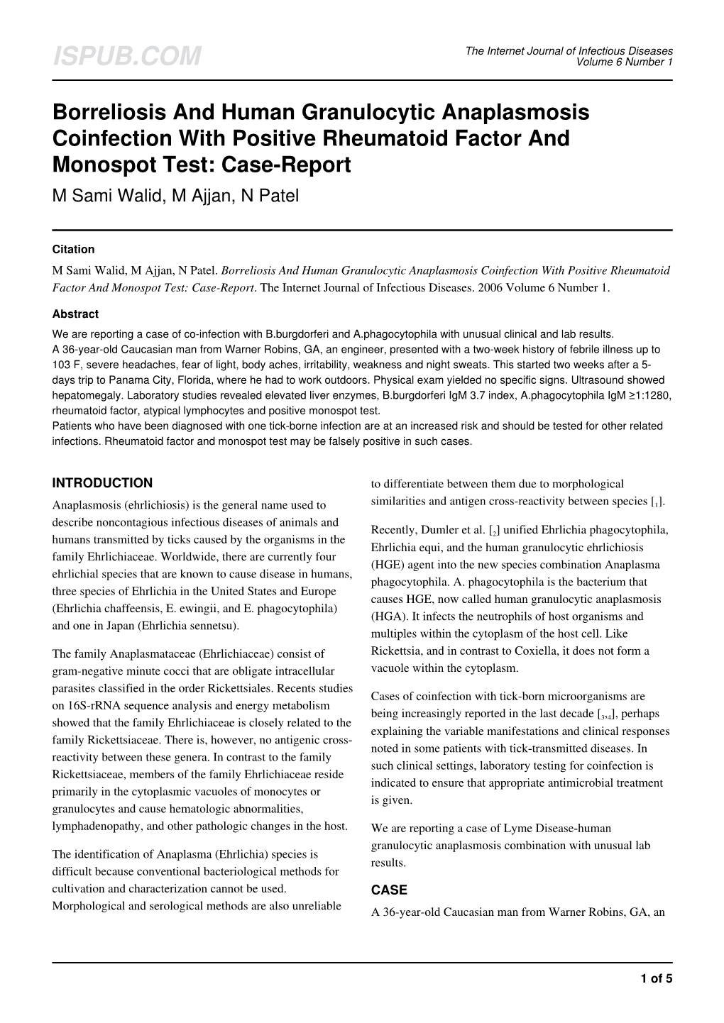 Borreliosis and Human Granulocytic Anaplasmosis Coinfection with Positive Rheumatoid Factor and Monospot Test: Case-Report M Sami Walid, M Ajjan, N Patel