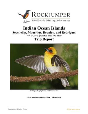 Indian Ocean Islands Seychelles, Mauritius, Réunion, and Rodrigues 17Th to 28Th September 2018 (12 Days) Trip Report