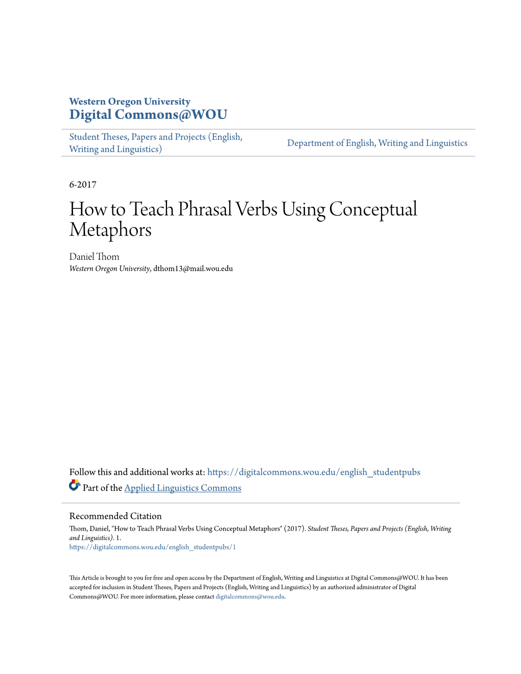 How to Teach Phrasal Verbs Using Conceptual Metaphors Daniel Thom Western Oregon University, Dthom13@Mail.Wou.Edu