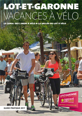 Vacances À Vélo Le Canal Des 2 Mers À Vélo & La Vallée Du Lot À Vélo