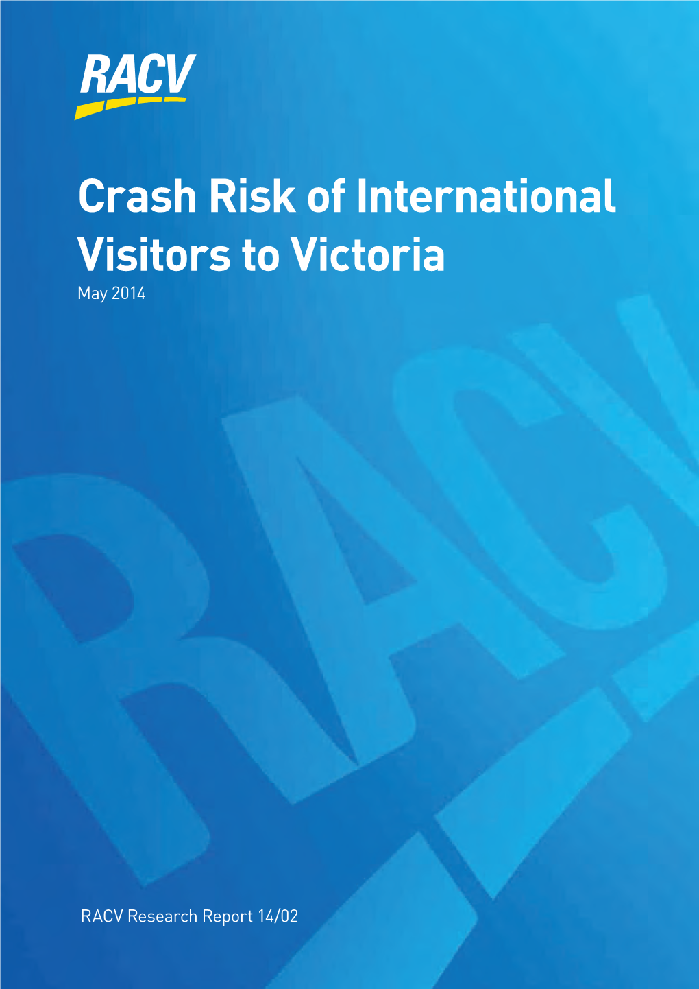 Crash Risk of International Visitors to Victoria May 2014