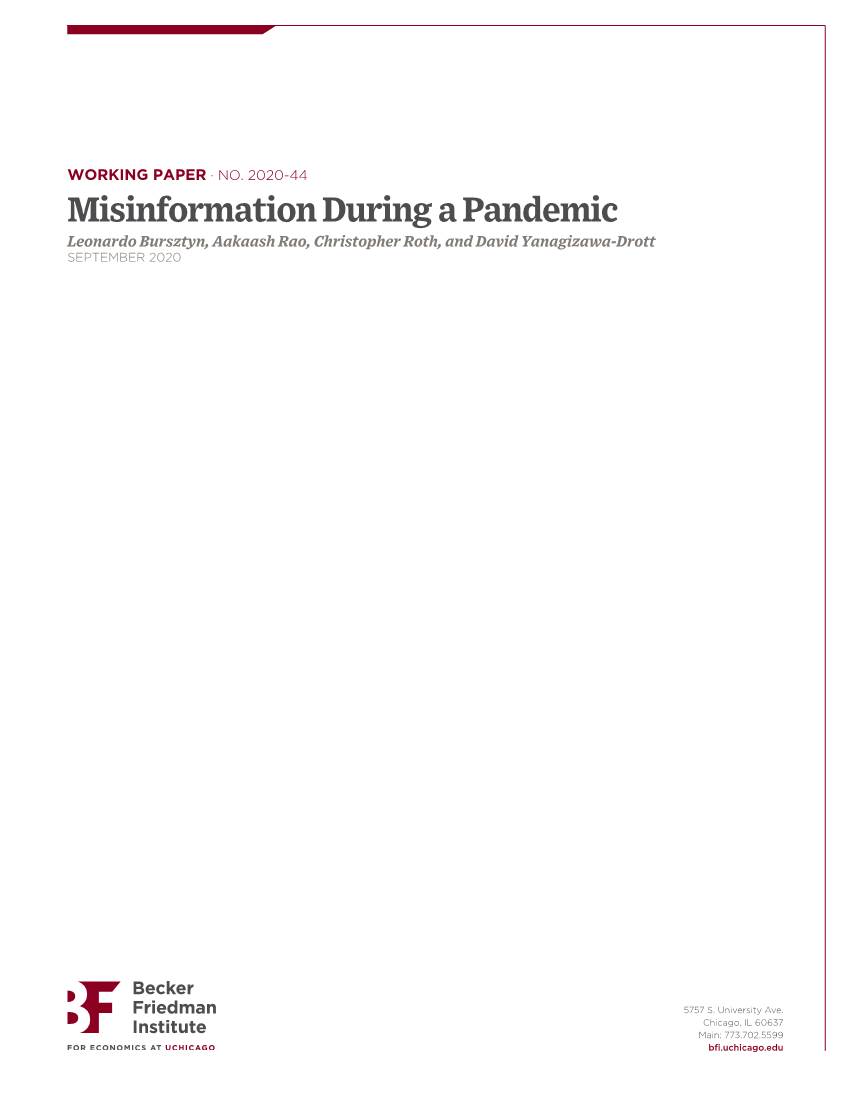 Misinformation During a Pandemic Leonardo Bursztyn, Aakaash Rao, Christopher Roth, and David Yanagizawa-Drott SEPTEMBER 2020