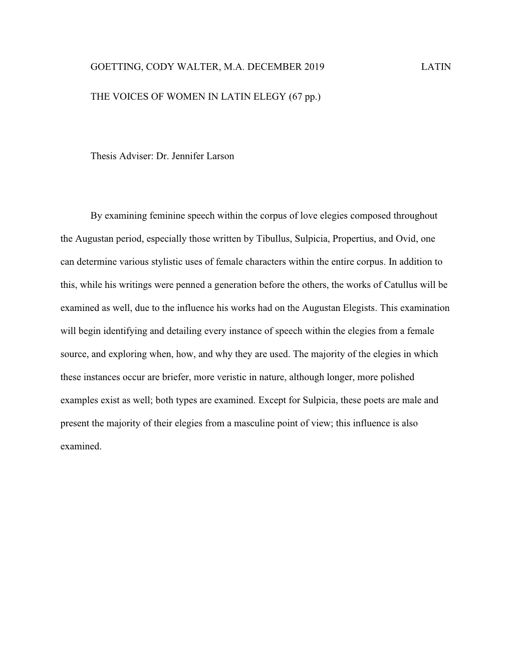 GOETTING, CODY WALTER, MA DECEMBER 2019 LATIN the VOICES of WOMEN in LATIN ELEGY (67 Pp.)