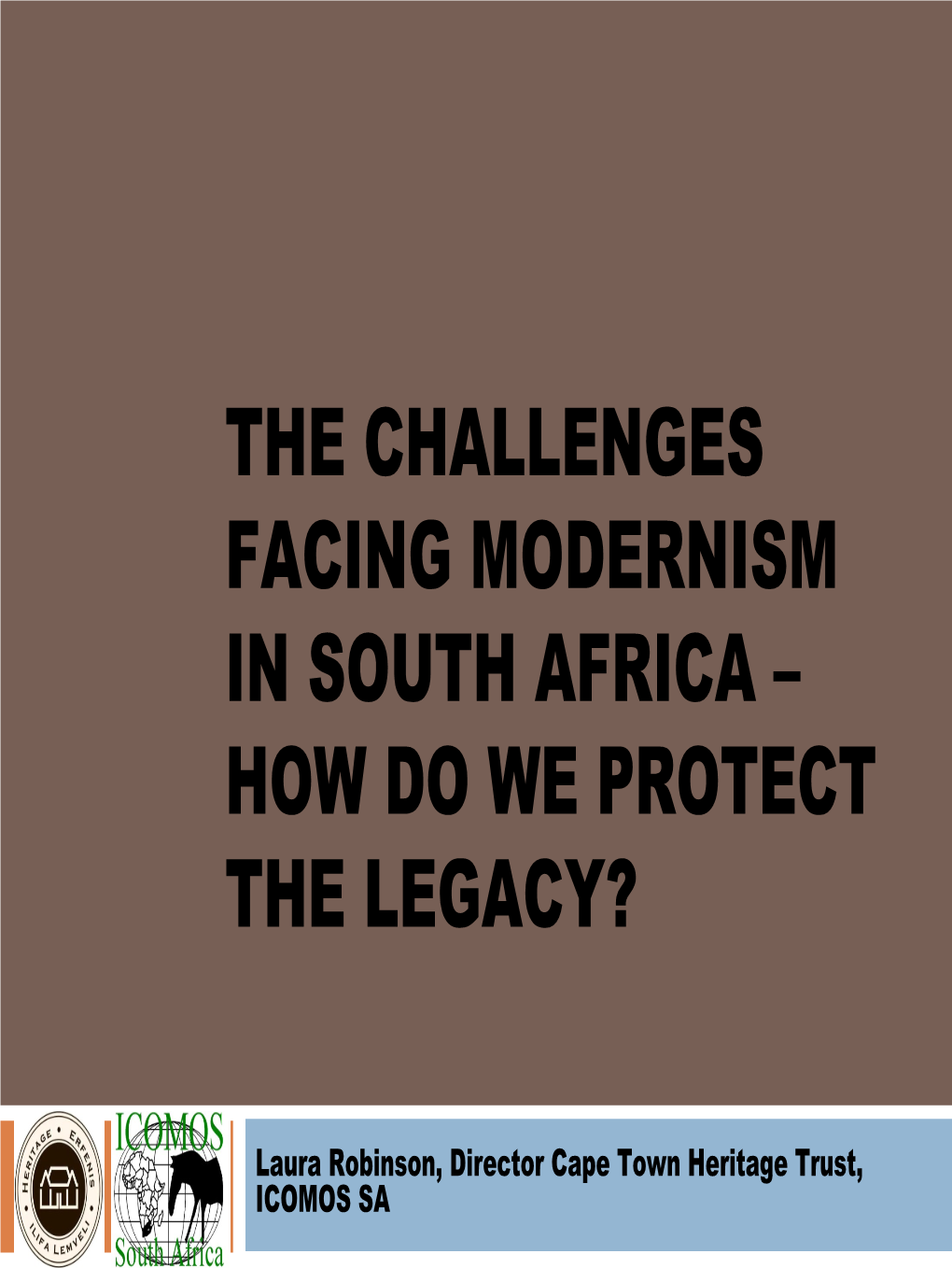 The Challenges Facing Modernism in South Africa – How Do We Protect the Legacy?