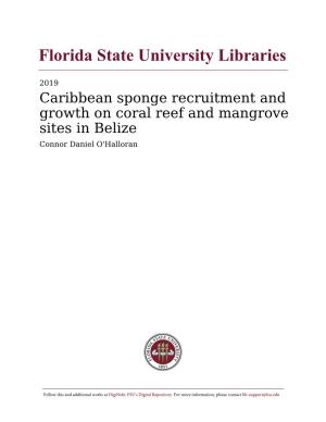 Caribbean Sponge Recruitment and Growth on Coral Reef and Mangro E Sites in Belize