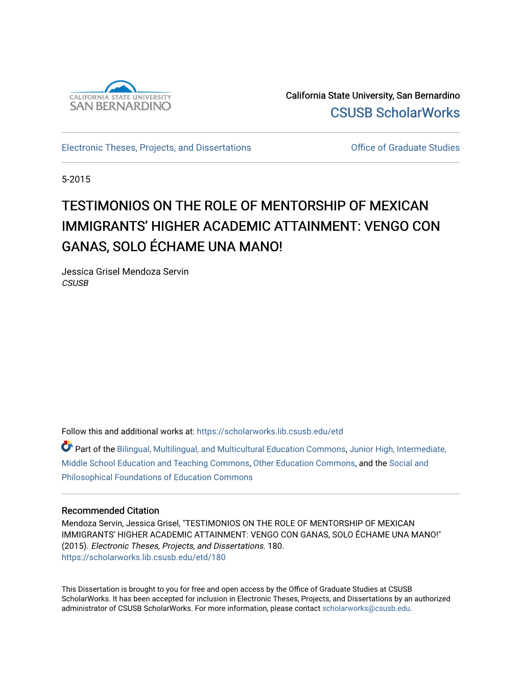 Testimonios on the Role of Mentorship of Mexican Immigrants’ Higher Academic Attainment: Vengo Con Ganas, Solo Échame Una Mano!