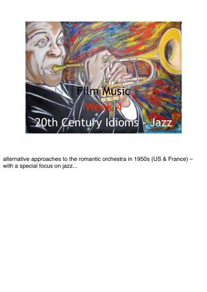 Film Music Week 4 20Th Century Idioms - Jazz