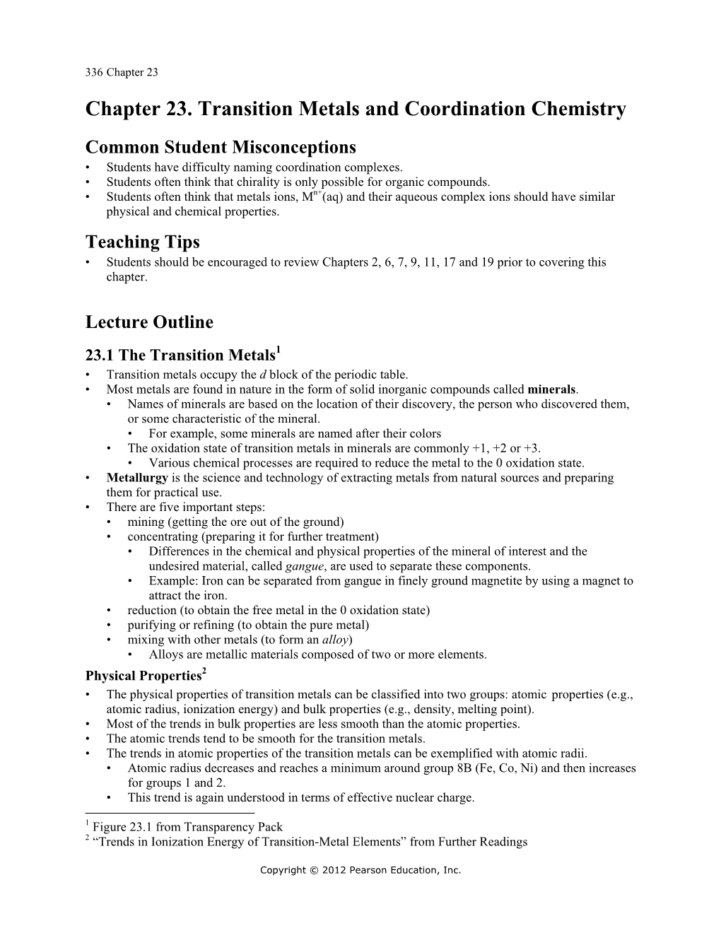 Chapter 23. Transition Metals and Coordination Chemistry Common Student Misconceptions • Students Have Difficulty Naming Coordination Complexes