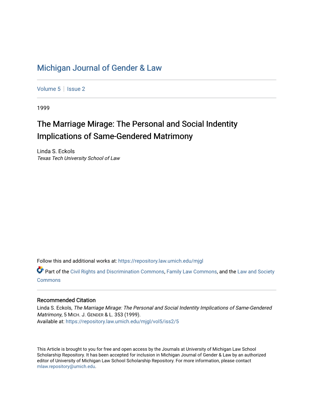 The Marriage Mirage: the Personal and Social Indentity Implications of Same-Gendered Matrimony