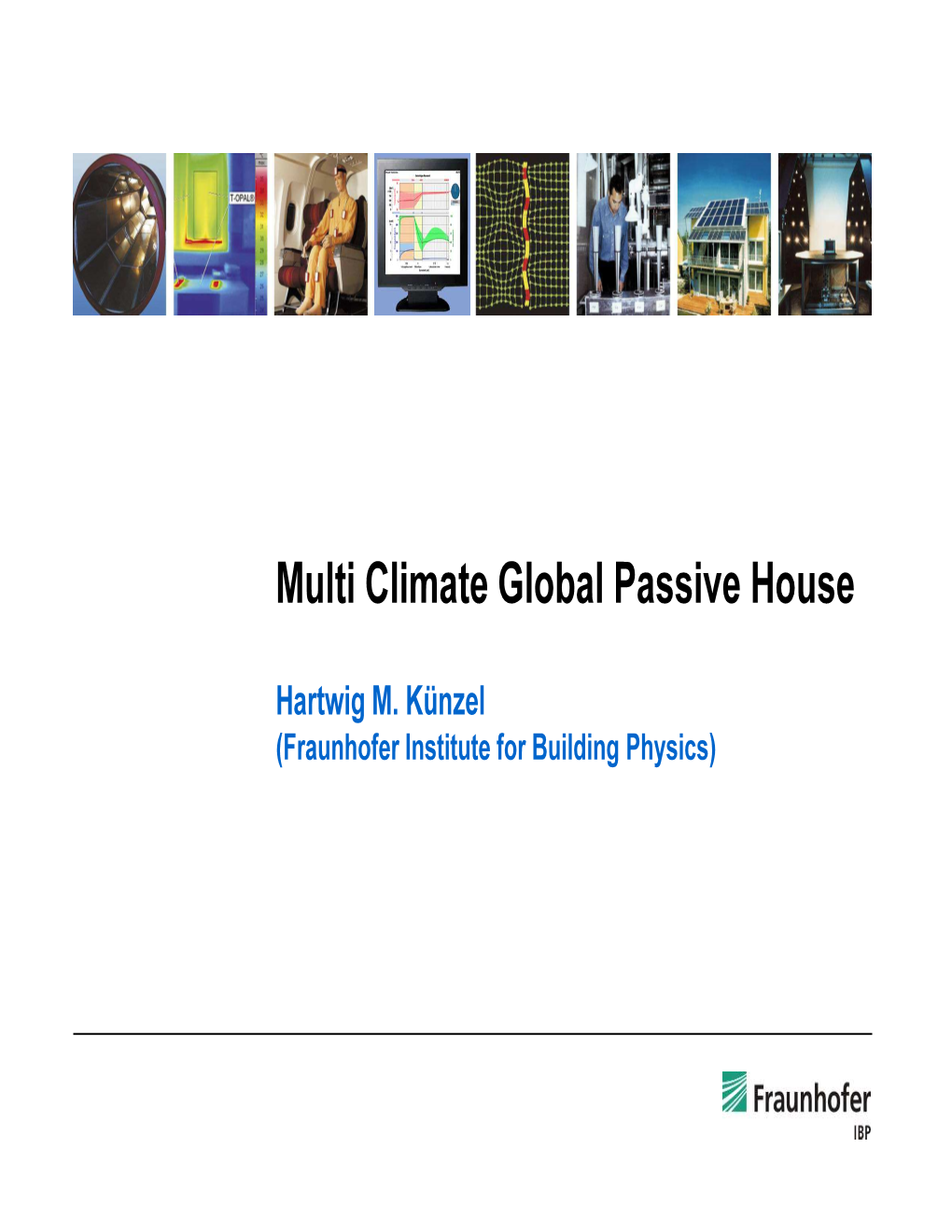 Multi Climate Global Passive House