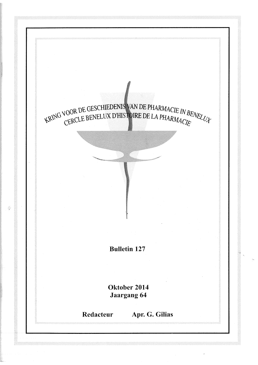 Bulletin 127 Oktober 2014 Jaargang 64 Redacteur Apr. G. Gilias