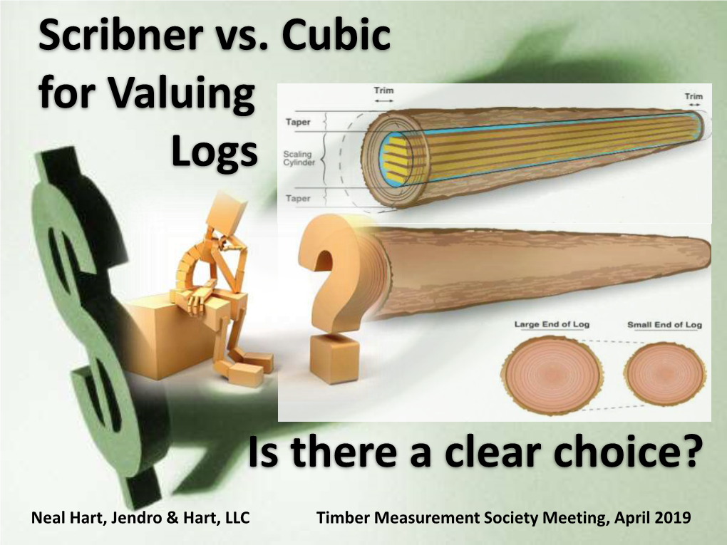 Scribner Vs. Cubic for Valuing Logs Is There a Clear Choice?