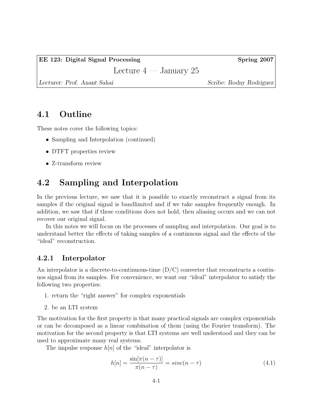 Lecture 4 — January 25 4.1 Outline 4.2 Sampling and Interpolation